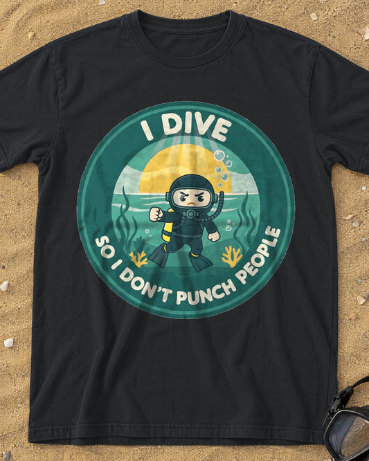 Black I Dive So I Don't Punch People tee on a sandy beach
