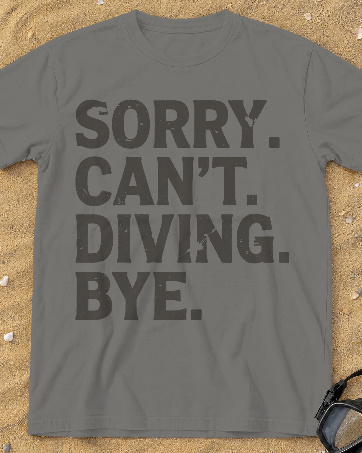 Grey Sorry. Can't. Diving. Bye. tee on a sandy beach