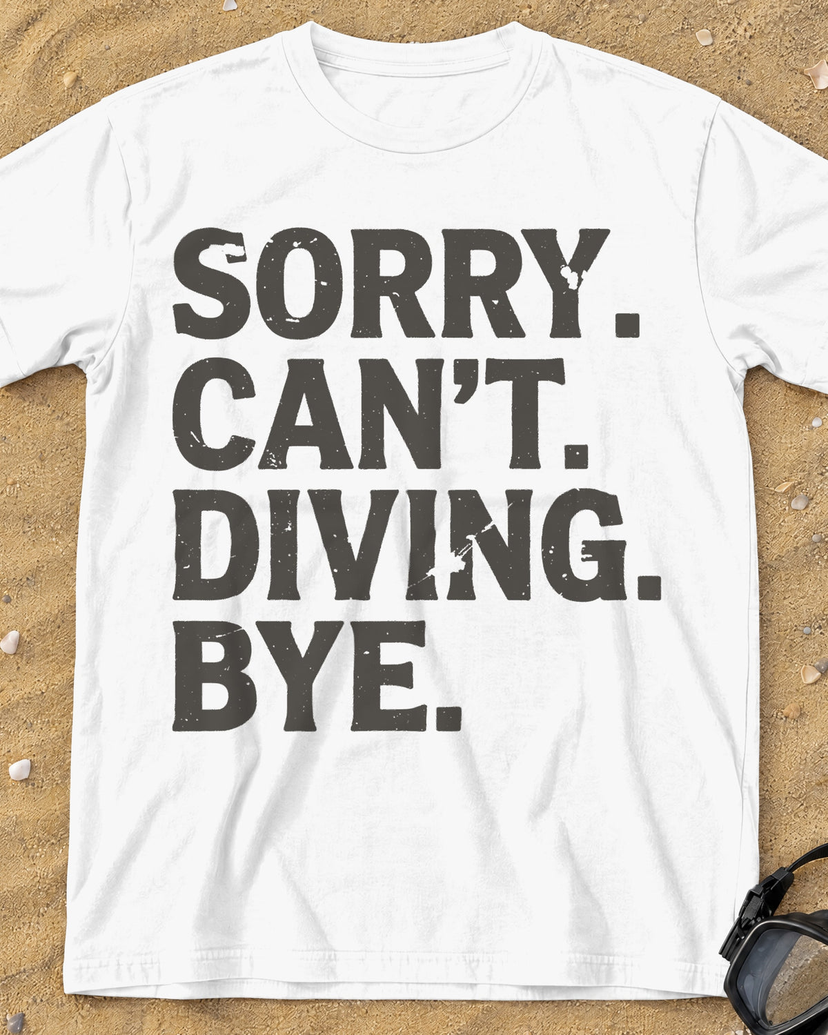 White Sorry. Can't. Diving. Bye. tee on a sandy beach