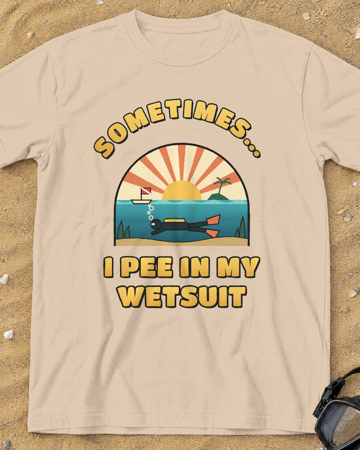 Ivory Sometimes I Pee in My Wetsuit tee on a sandy beach