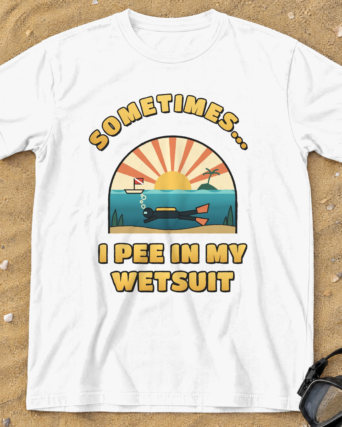 White Sometimes I Pee in My Wetsuit tee on a sandy beach